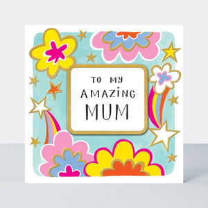 AMAZING MUM - MOTHER’S DAY CARD