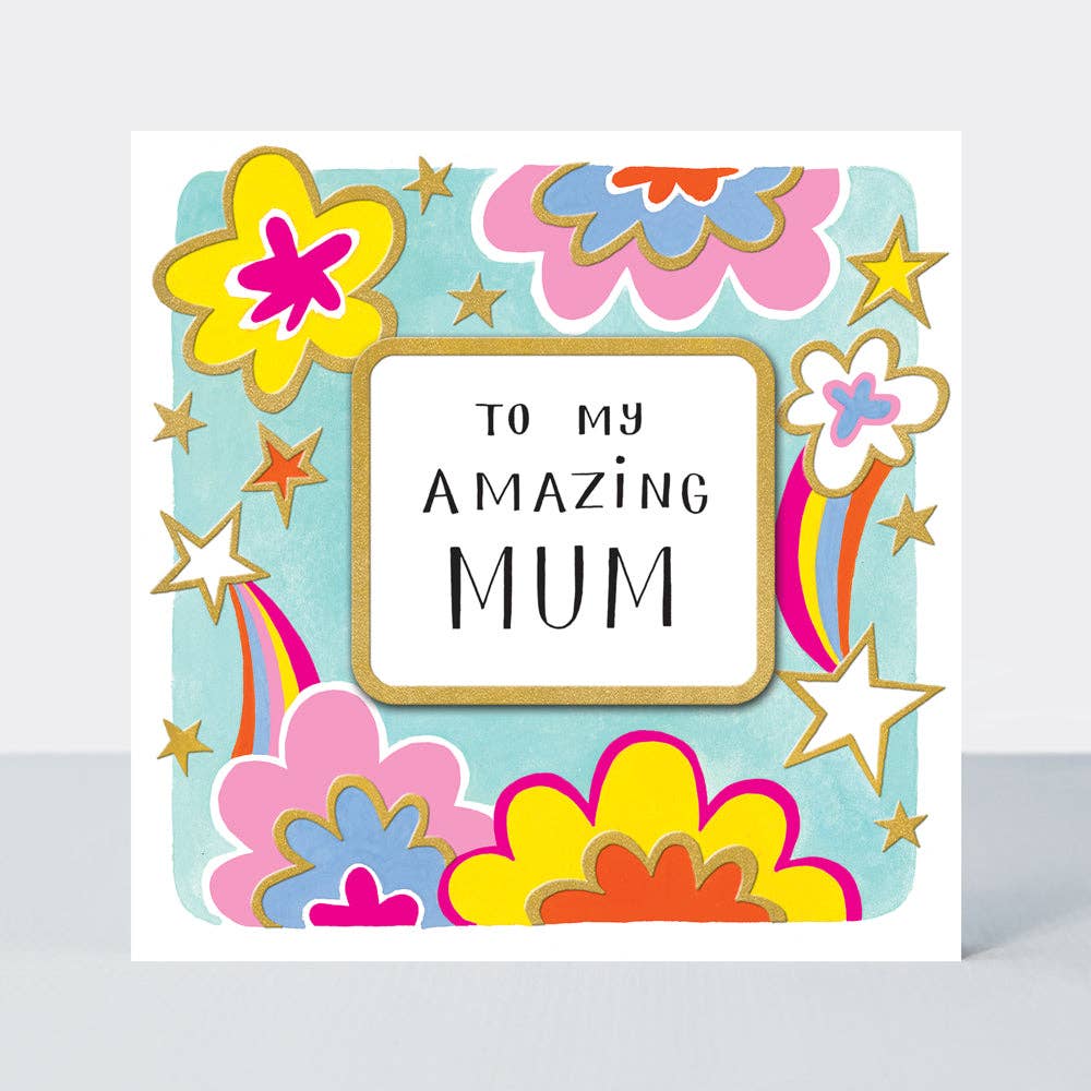 AMAZING MUM - MOTHER’S DAY CARD